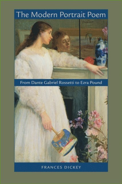 Frances Dickey - Modern Portrait Poem, E-bok