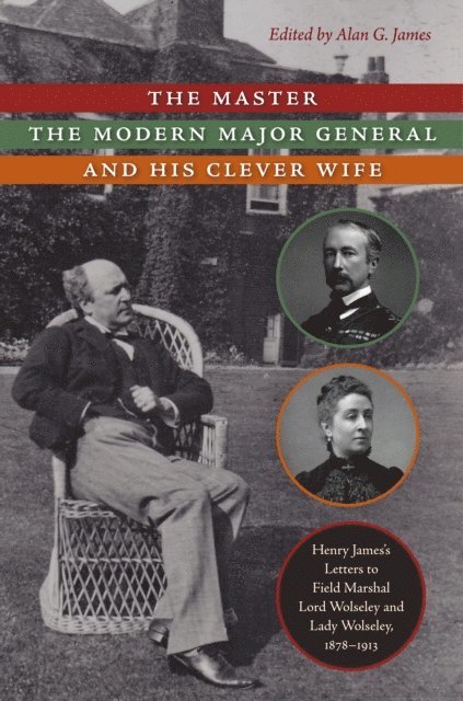 Henry James, Alan G. James - Master, the Modern Major General, and His Clever Wife, E-bok. Tillgänglighet: Lägg i varukorg