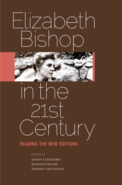 Angus Cleghorn, Bethany Hicok, Thomas Travisano - Elizabeth Bishop in the Twenty-First Century, Häftad. Tillgänglighet: Tillfälligt slut