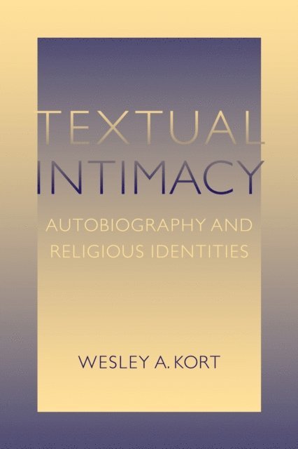 Wesley A. Kort - Textual Intimacy, E-bok