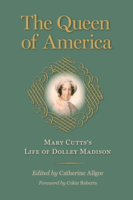 Cutts, Catherine Allgor - Queen of America, Inbunden. Tillgänglighet: Tillfälligt slut