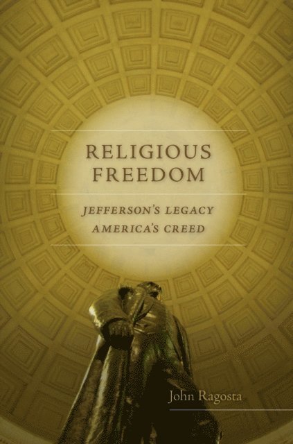 John A. Ragosta - Religious Freedom, E-bok