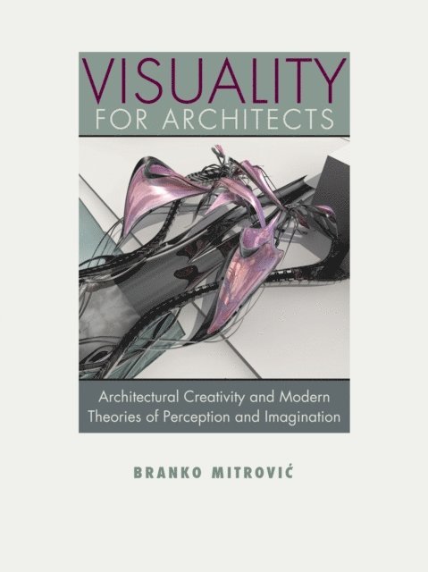 Branko Mitrovic - Visuality for Architects, E-bok
