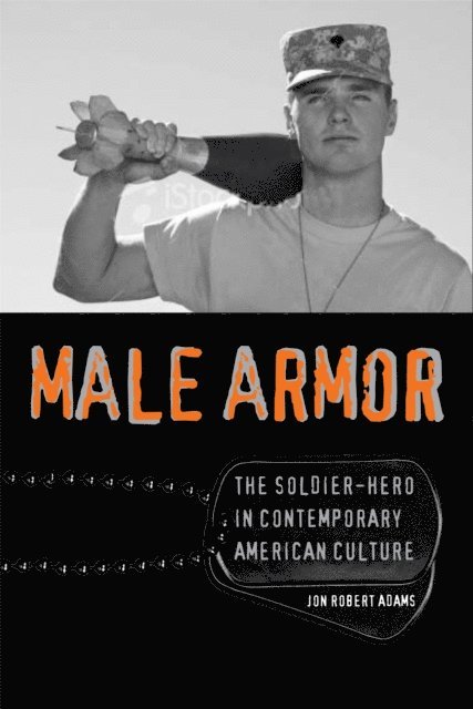 Jon Robert Adams - Male Armor, E-bok