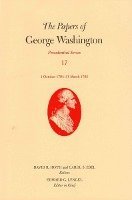 George Washington, David R. Hoth, Carol S. Ebel - Papers of George Washington, Inbunden. Tillgänglighet: Tillfälligt slut