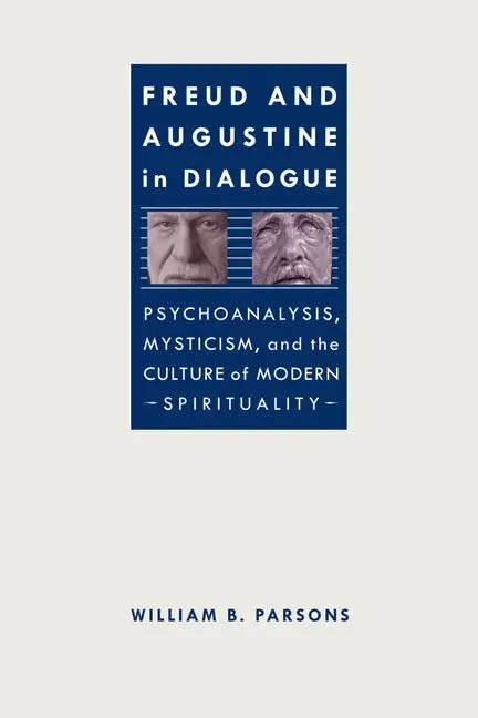 William B. Parsons - Freud and Augustine in Dialogue, Inbunden. Tillgänglighet: Tillfälligt slut