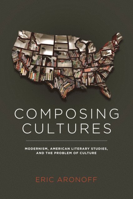 Eric Aronoff - Composing Cultures, E-bok