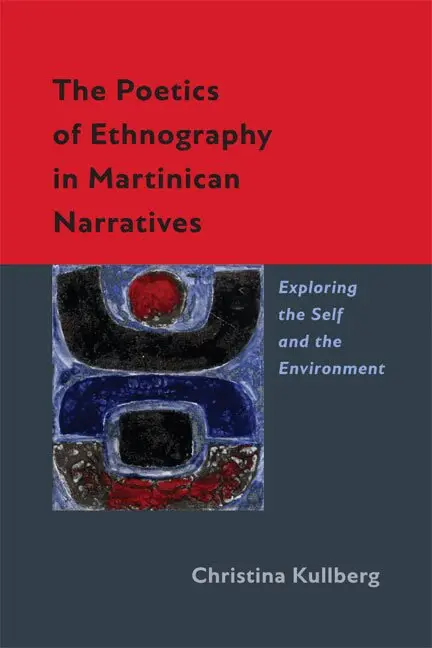 Christina Kullberg - Poetics of Ethnography in Martinican Narratives, Häftad. Tillgänglighet: Tillfälligt slut