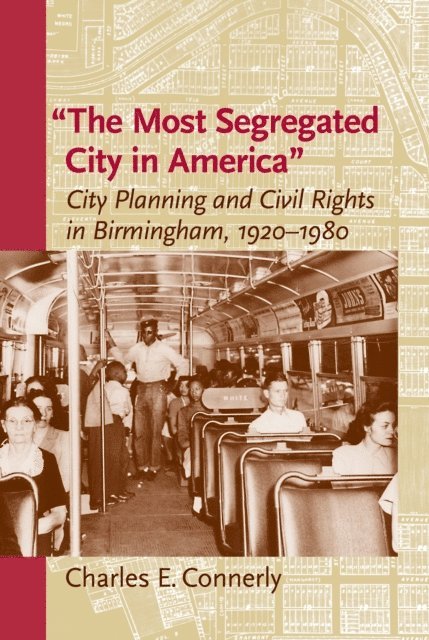 Charles E. Connerly - &quote;Most Segregated City in America&quote;, E-bok