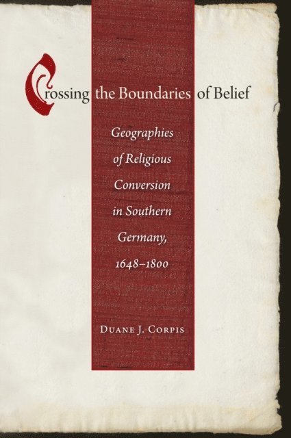 Duane J. Corpis - Crossing the Boundaries of Belief, E-bok