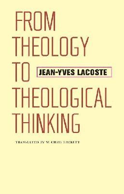 Jean-Yves Lacoste - From Theology to Theological Thinking, Inbunden. Tillgänglighet: Tillfälligt slut