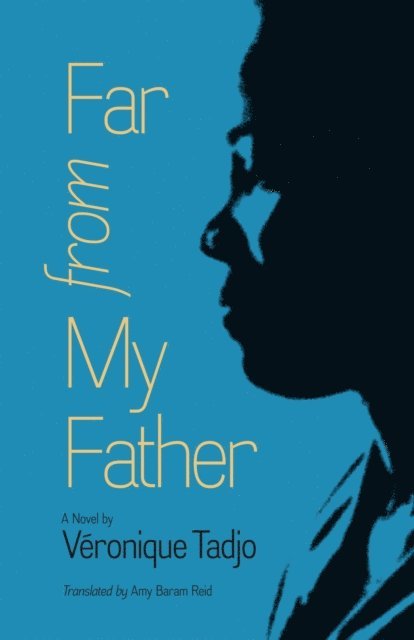 Veronique Tadjo - Far from My Father, E-bok