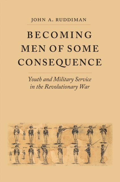 John A. Ruddiman - Becoming Men of Some Consequence, E-bok