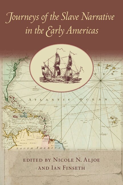 Nicole N. Aljoe, Ian Finseth - Journeys of the Slave Narrative in the Early Americas, Häftad. Tillgänglighet: Tillfälligt slut