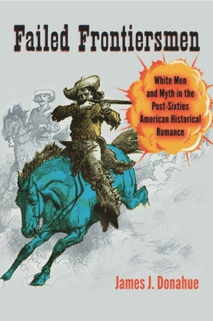 James J. Donahue - Failed Frontiersmen, E-bok