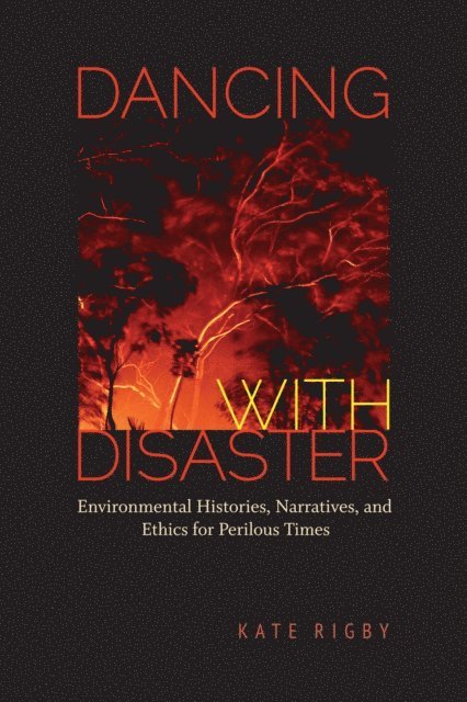 Kate Rigby - Dancing with Disaster, E-bok