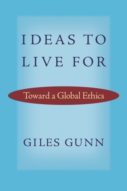Giles Gunn - Ideas to Live For, E-bok