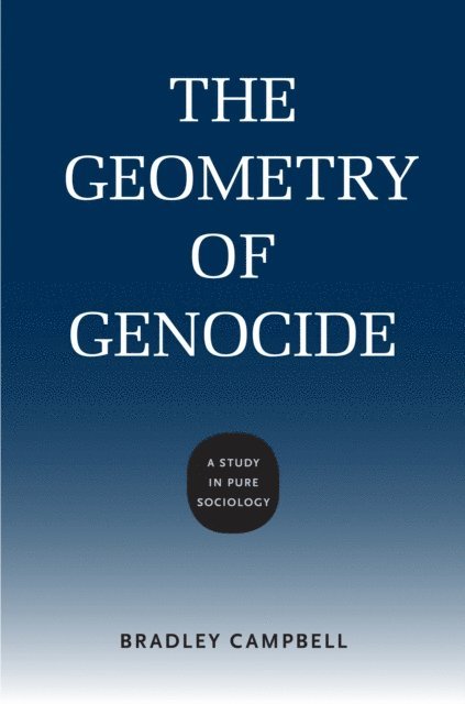 Bradley Campbell - Geometry of Genocide, E-bok. Tillgänglighet: Lägg i varukorg