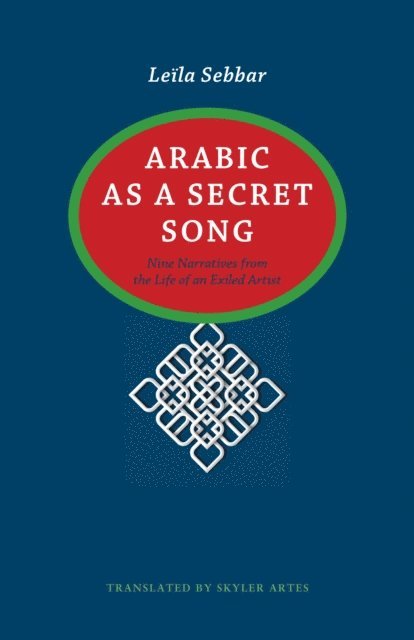 Leila Sebbar - Arabic as a Secret Song, E-bok