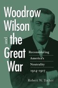 Woodrow Wilson and the Great War