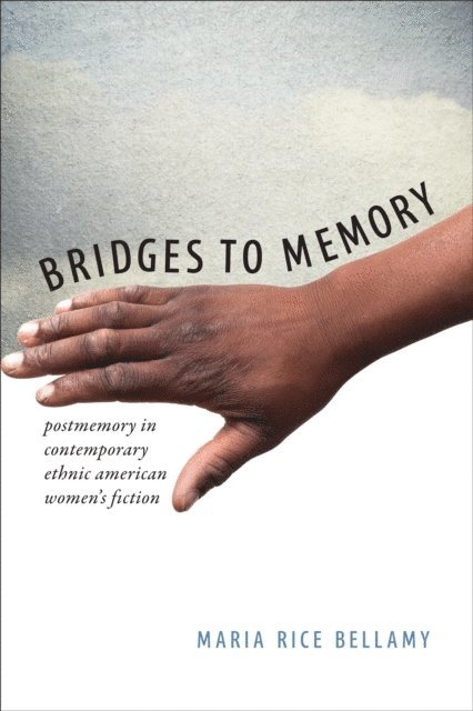 Maria Rice Bellamy - Bridges to Memory, E-bok
