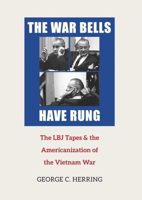 George C. Herring - War Bells Have Rung, E-bok
