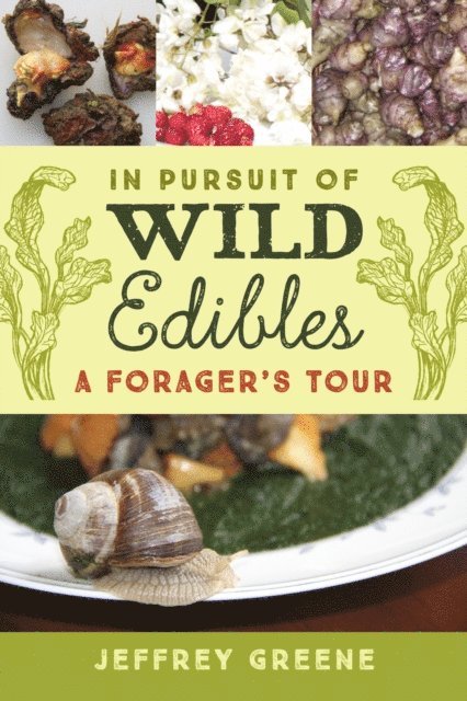 Jeffrey Greene - In Pursuit of Wild Edibles, E-bok