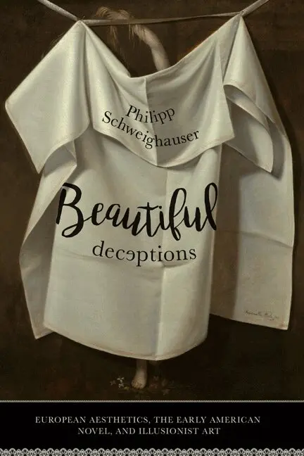 Philipp Schweighauser - Beautiful Deceptions, Inbunden. Tillgänglighet: Tillfälligt slut