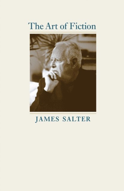 James Salter - Art of Fiction, E-bok