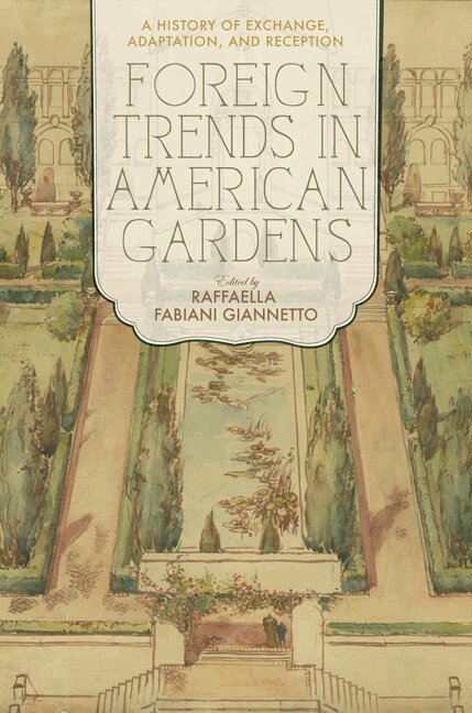 Raffaella Fabiani Giannetto - Foreign Trends in American Gardens, Inbunden. Tillgänglighet: Tillfälligt slut
