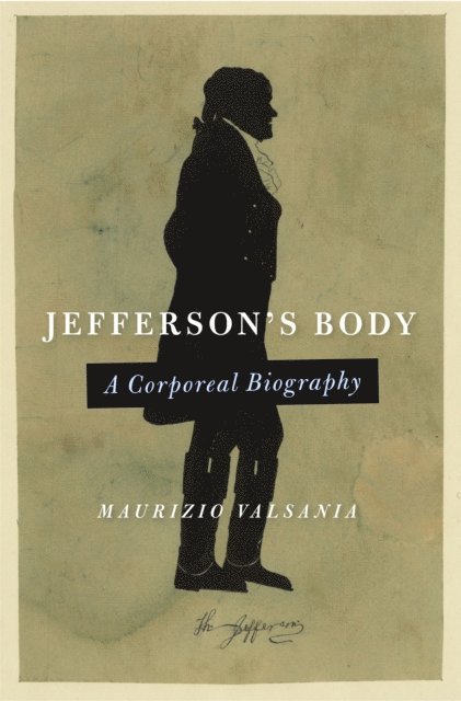 Maurizio Valsania - Jefferson's Body, E-bok