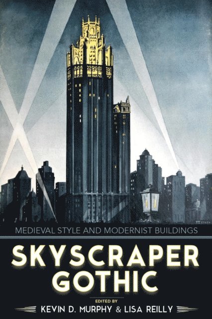 Lisa Reilly, Kevin D. Murphy - Skyscraper Gothic, E-bok