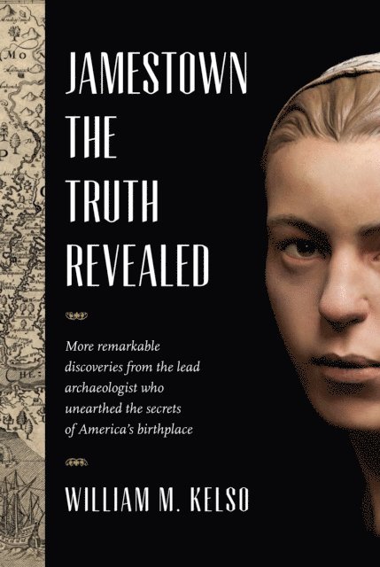 William M. Kelso - Jamestown, the Truth Revealed, E-bok