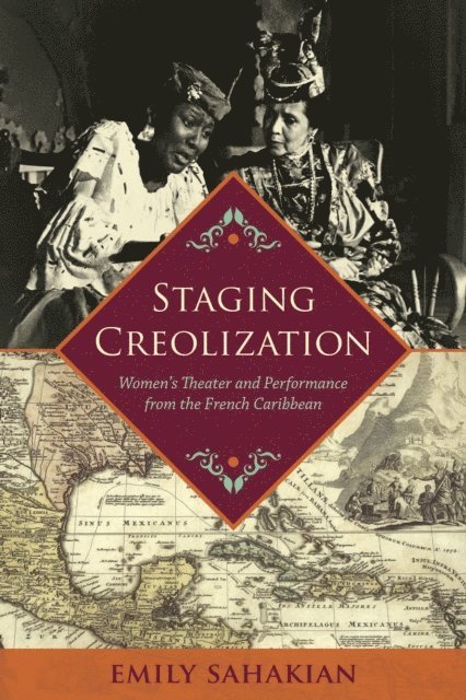 Emily Sahakian - Staging Creolization, E-bok