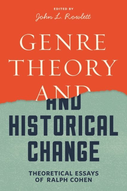 Ralph Cohen, John L. Rowlett - Genre Theory and Historical Change, E-bok