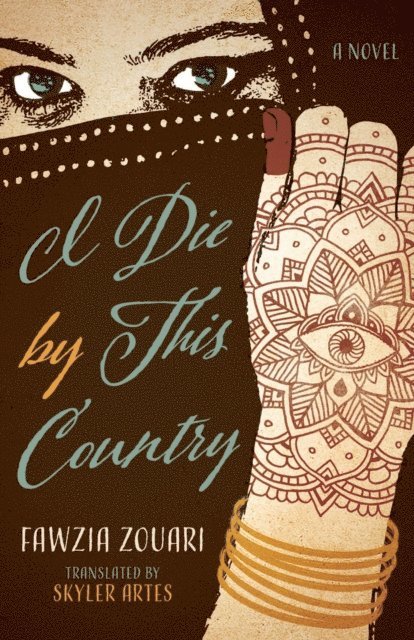 Fawzia Zouari - I Die by This Country, E-bok