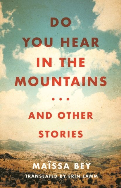 Maissa Bey - Do You Hear in the Mountains... and Other Stories, E-bok