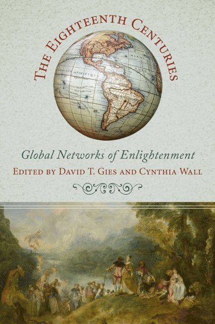 Cynthia Wall, David T. Gies - Eighteenth Centuries, E-bok