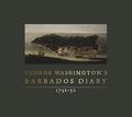 George Washington's Barbados Diary, 1751-52