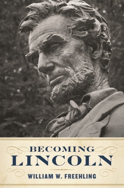 William W. Freehling - Becoming Lincoln, E-bok. Tillgänglighet: Lägg i varukorg