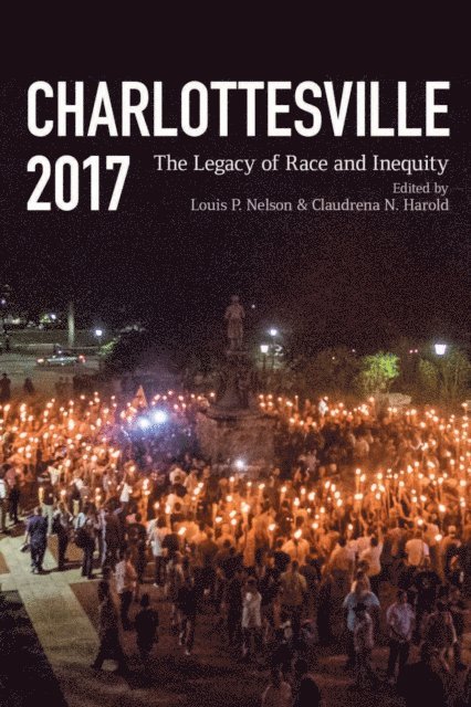 Louis P. Nelson, Claudrena N. Harold - Charlottesville 2017, E-bok