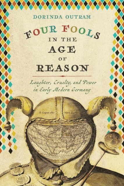 Dorinda Outram - Four Fools in the Age of Reason, E-bok