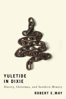 Robert E. May - Yuletide in Dixie, Inbunden. Tillgänglighet: Tillfälligt slut