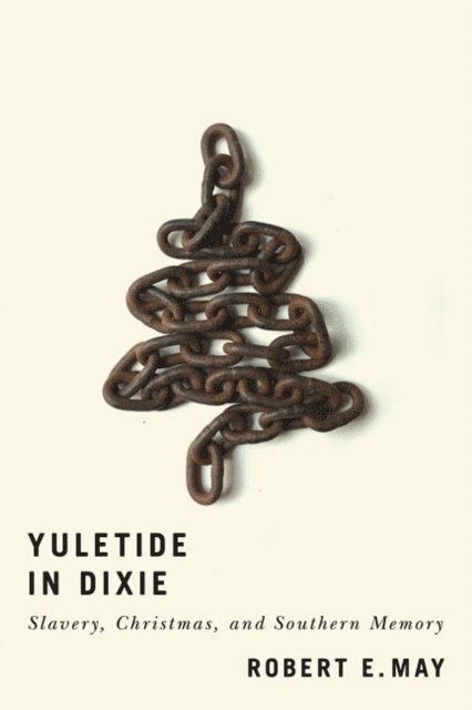 Robert E. May - Yuletide in Dixie, E-bok