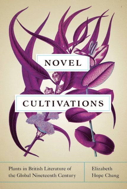 Elizabeth Hope Chang - Novel Cultivations, E-bok