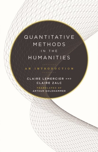 Claire Zalc, Claire Lemercier - Quantitative Methods in the Humanities, E-bok