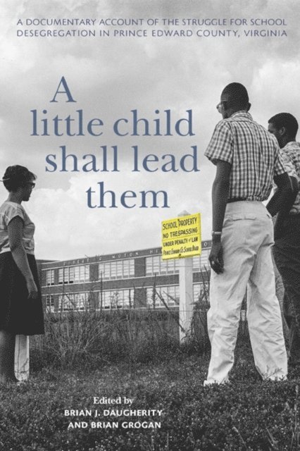 Brian Grogan, Brian J. Daugherity - Little Child Shall Lead Them, E-bok