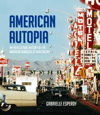 Gabrielle Esperdy - American Autopia, Inbunden. Tillgänglighet: Tillfälligt slut