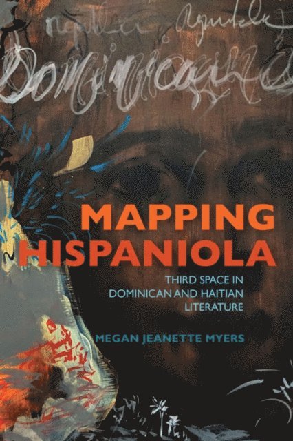 Megan Jeanette Myers - Mapping Hispaniola, E-bok