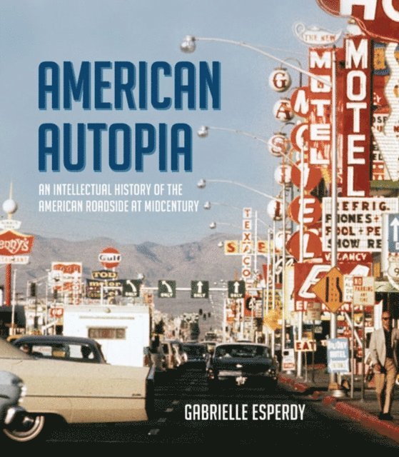 Gabrielle Esperdy - American Autopia, E-bok. Tillgänglighet: Lägg i varukorg